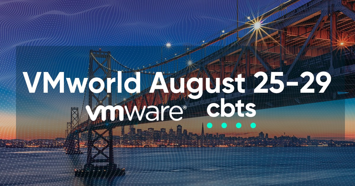 Join CBTS at VMworld 2019 in San Francisco