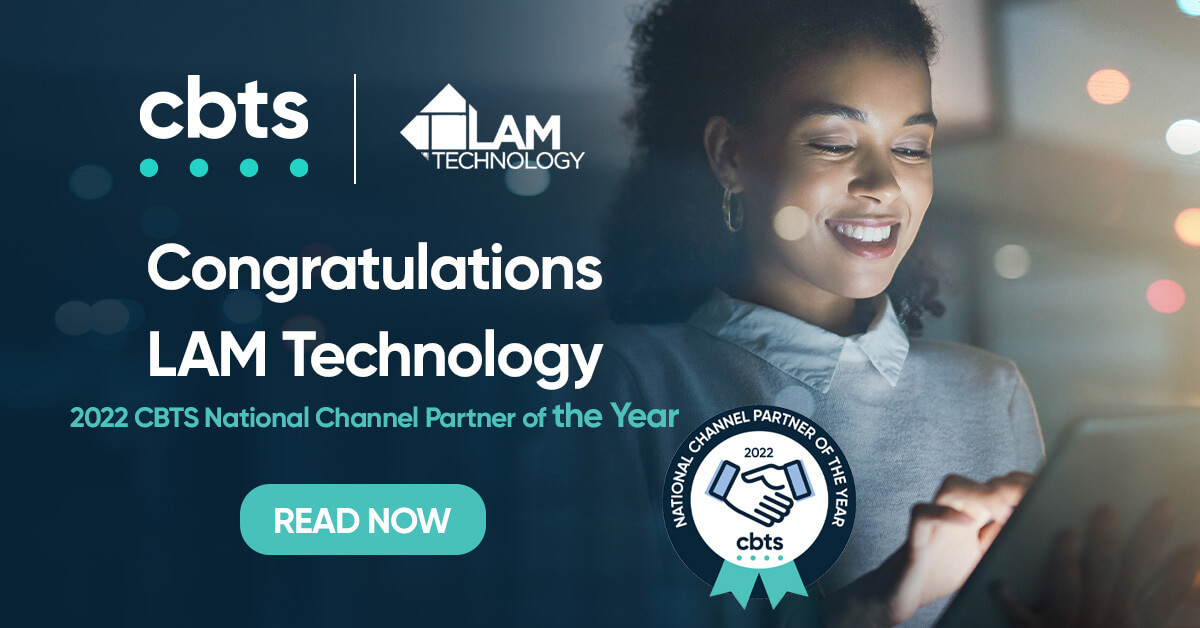 CBTS honors LAM Technology with the National Channel Partner of the Year Award for 2022