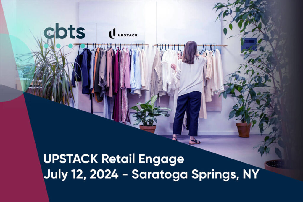 UPSTACK Retail EngageJuly 12, 2024 - Saratoga Springs, NY
